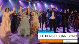 The Punjaabban Song || Sneha & Adarsh's Wedding Dance Performance || Reception