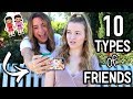10 Types of Friends We ALL Have!