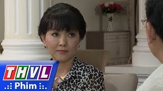 THVL | Những nàng bầu hành động - Tập 2[3]: Ba chồng Lam khuyên nhủ vợ mình nhưng bà không nghe
