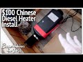 Installing  $100 Chinese Diesel Heater P1 E578