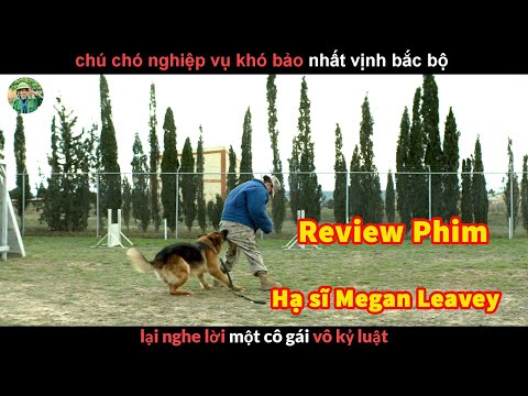 chú chó Nghiệp Vụ Khó Bảo nhất Vịnh Bắc Bộ – Review phim Hạ sĩ Megan