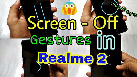 How to use Screen - Off Gesture in any realme phones like Vivo/Oppo Phones [Realme 2]