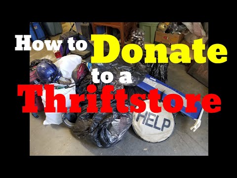 Video: How To Donate Items To A Thrift Store