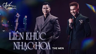 Liên Khúc Nhạc Hoa - The Men I Những giai điệu đầy hồi ức thanh xuân đã trở lại tại Chốn...Tìm