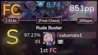 8.7⭐ sakamata1 | Toby Fox - Rude Buster (Camellia Remix) [Final Chaos] 97.23% (#1 851pp FC) - osu!