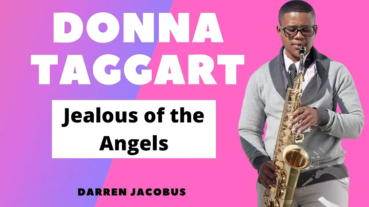 Donna Taggart Jealous of the Angels Sax Cover Darr...