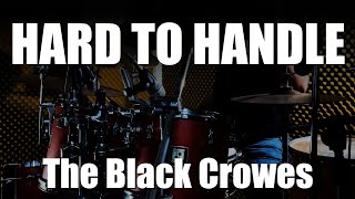 HARD TO HANDLE - The Black Crowes Drum Cover