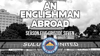 CUP FINAL!! | Sulut United | S5E7 | AN ENGLISHMAN ABROAD | FM21  Football Manager 2021