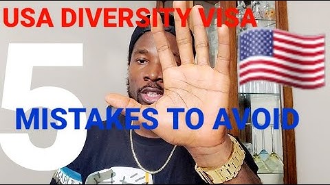 5  Mistakes To Avoid When Playing the American Diversity Visa Lottery