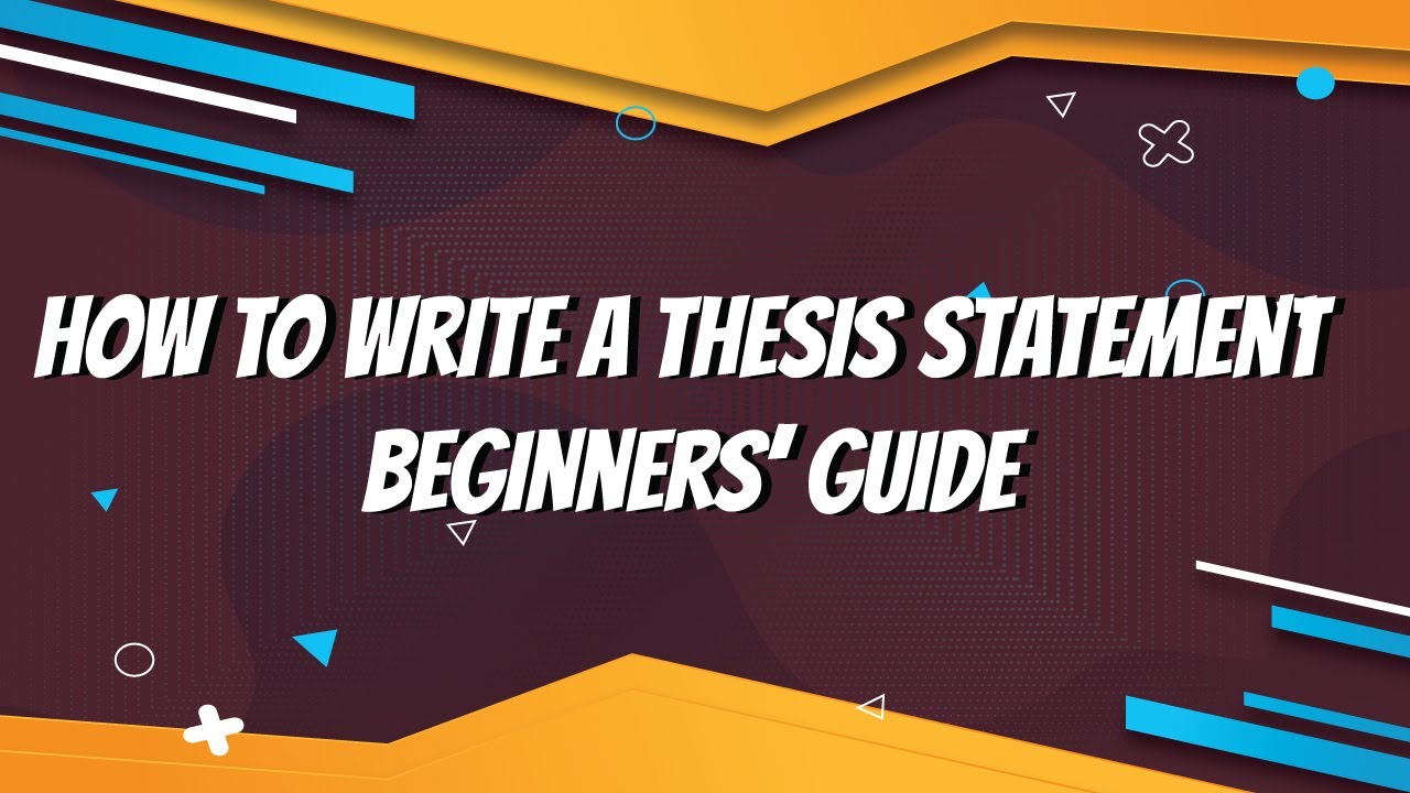 write a thesis for beginners