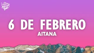Aitana - 6 DE FEBRERO (Letra/Lyrics)