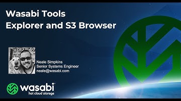 Wasabi Tools - Wasabi Explorer and S3 Browser