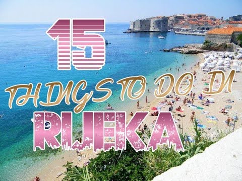 Top 15 Things To Do In Rijeka, Croatia