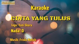 Karaoke CINTA YANG TULUS ( Yuni shara)