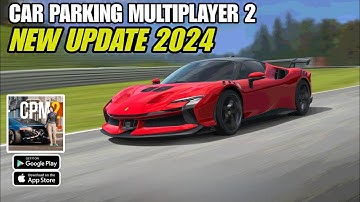 Car Parking Multiplayer 2 Version 1.1.4 Gameplay Walkthrough (Android, iOS) New Latest Update 2024