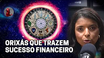 imagem do vídeo MELHORES ORIXÁS PARA A ABUNDÂNCIA FINANCEIRA com Vandinha Lopes | Planeta Podcast (Sobrenatural)