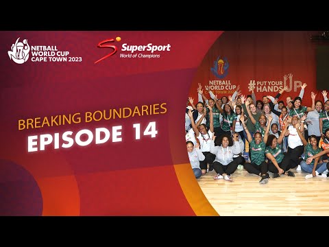 SuperSport & World Netball - Breaking Boundaries Episode 14: Advise to other women in sport