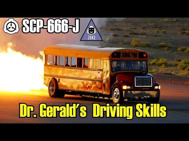 SCP 666-J: Habilidades de conduccion del Dr. Gerald (Español Latino) 