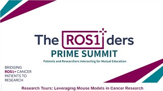 Leveraging Mouse Models in Cancer Research   The ROS1ders PRIME Summit 2024