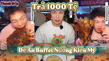Tổng Hợp | Thánh Đớp Trả 1000 Tệ ăn Buffet kiểu Mỹ vs Bánh Bao Cua lớn nhất Thượng Hải #thanhdop