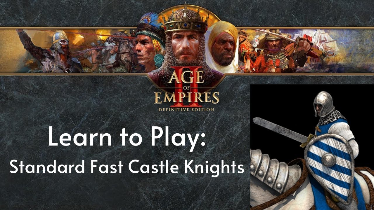 Learn to Play: Age of Empires II DE - Standard Fast Castle Knights ...