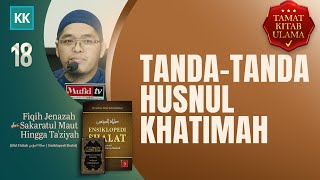 V018 FIQIH JENAZAH: Tanda-tanda Husnul Khatimah | Ustadz Muflih Safitra, M.Sc. screenshot 1