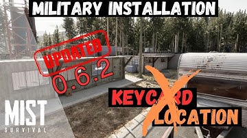 Mist Survival - Tips | Keycard location for Military Installation [Patch 0.6.0]