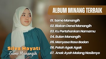 SILVA HAYATI II SAMA MANANGIH - BIAKAN DENAI MANANGIH II POP MINANG TERPOPULER 2025