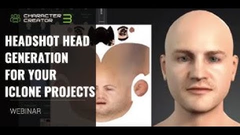 [Webinar] Headshot Head Generation for your iClone Projects