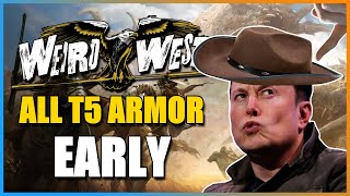Weird West - Get ALL T5 Armor Early! Armor Guide!