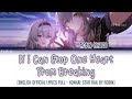 If i can stop one heart from breaking  official english lyrics full honkai star rail 