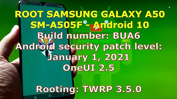 How to Root Samsung Galaxy A50 SM-A505F - BUA6 Firmware Update