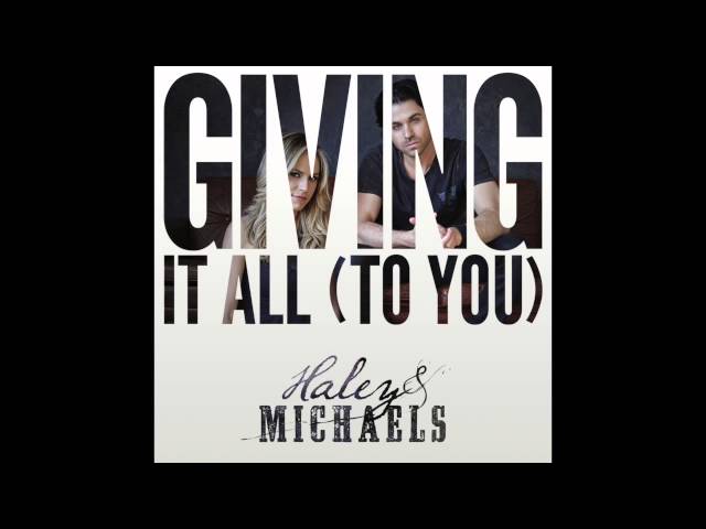 Haley u0026 Michaels Giving It All (To You) Official Audio class=