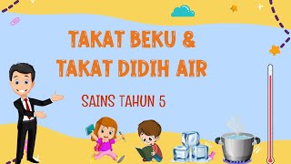 Sains Tahun 5 | Takat Beku & Takat Didih Air | Perubahan Suhu Air