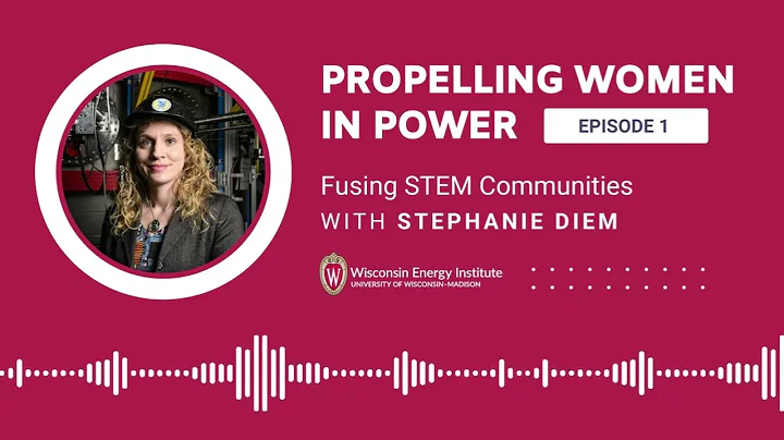 Fusing STEM Communities with Stephanie Diem | Prop...