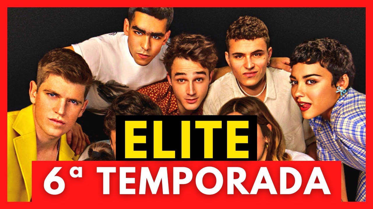 Elite: 6ª temporada já está confirmada; veja o que esperar