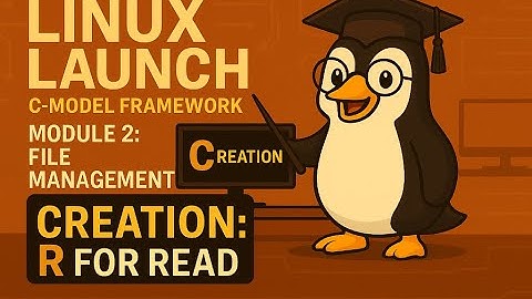 Linux Launch 2.2 - File Management: R is for Read