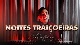 Noites Traiçoeiras (Cover) Aline de Lima (Voz e Piano)