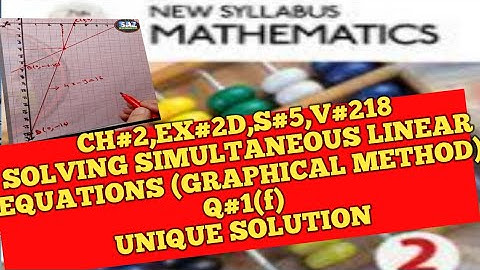 Solving Simultaneous linear equations ( using graphical.method)|NSMD2(7TH EDITION)EX#2D ,Q#1(f)