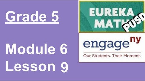 Eureka Math Grade 5 Module 6 Lesson 9