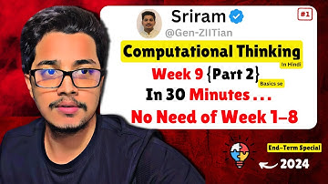 Week 9 Computational Thinking Detailed Revision in hindi | Part 2| From Basics |IIT Madras bs degree