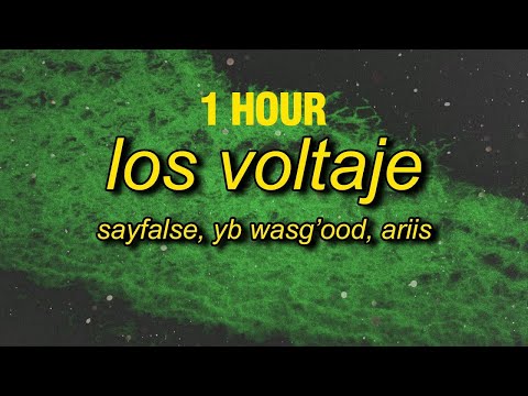 Sayfalse Yb Wasgood Ariis LOS VOLTAJE 1 HOUR 