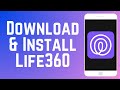 How to Download & Install Life360 App in 2026