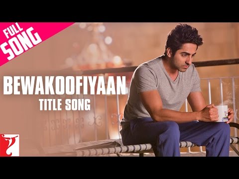 Bewakoofiyaan movie song lyrics