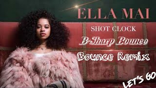 Ella Mai - Shot Clock [Clean] (New Orleans Bounce Mix)