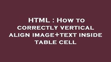 HTML : How to correctly vertical align image+text inside table cell