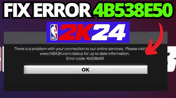 How To Fix 4B538E50 Error in NBA 2k24