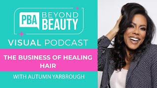 Beyond Beauty Visual Podcast: Autumn Yarbrough