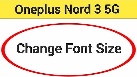 OnePlus Nord 3 5G me font size Kaise change Karen, how to change font size