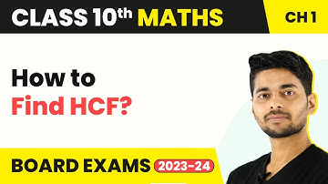 Class 10 Maths Chapter 1 | How to Find HCF? - Real Numbers (2022-23)